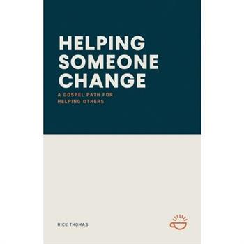 Helping Someone Change