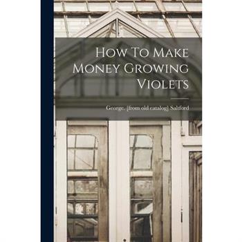 How To Make Money Growing Violets