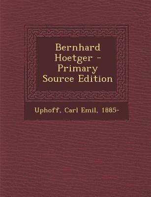 Bernhard Hoetger - Primary Source Edition