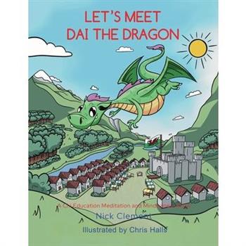 Let`s Meet Dai The Dragon