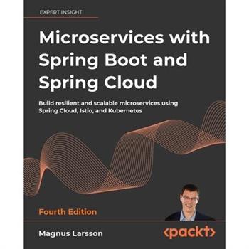 Microservices with Spring Boot and Spring Cloud - Fourth Edition
