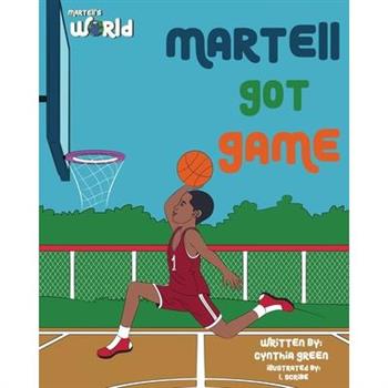 Martell’s World Martell Got Game Martell’s World Martell Got Game