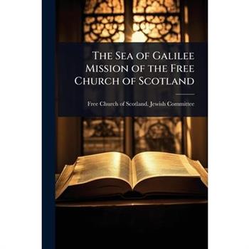 The Sea of Galilee Mission of the Free Church of Scotland