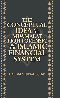 The Conceptual Idea of the Muaalat Fiqh Forensic in the Islamic Financial System