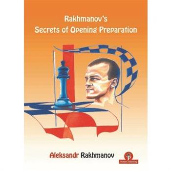 Rakhmanov’s Secrets of Opening Preparation