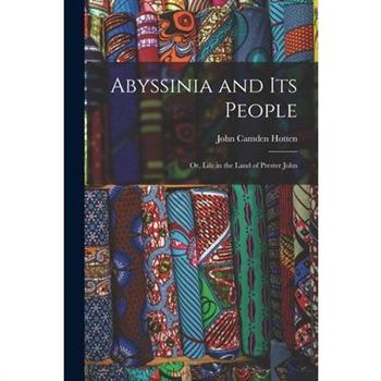 Abyssinia and Its People
