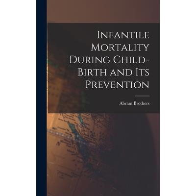 Infantile Mortality During Child-birth and Its Prevention