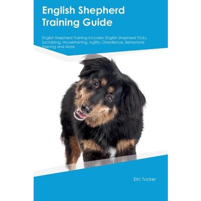 English Shepherd Training Guide English Shepherd Training Includes