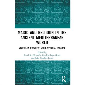 Magic and Religion in the Ancient Mediterranean World