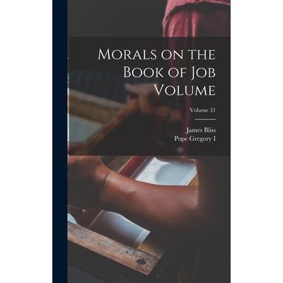 Morals on the Book of Job Volume; Volume 21