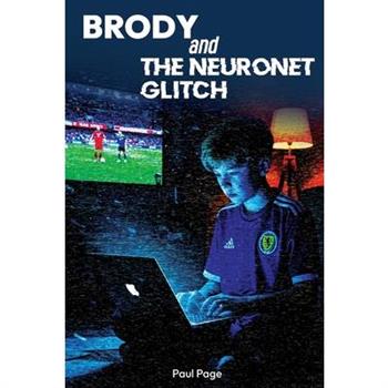 Brody and the NeuroNet Glitch