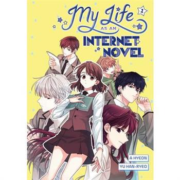 My Life as an Internet Novel, Volume 1