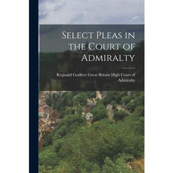 Select Pleas in the Court of Admiralty