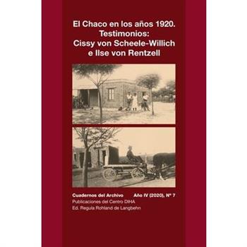 El Chaco en los a簽os 1920. Testimonios