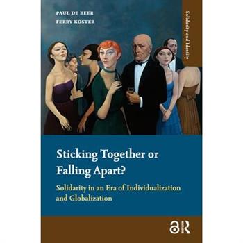 Sticking Together or Falling Apart?