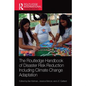 The Routledge Handbook of Disaster Risk Reduction Including Climate Change Adaptation