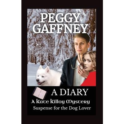 A Diary - A Kate Killoy Mystery Suspense for the Dog Lover