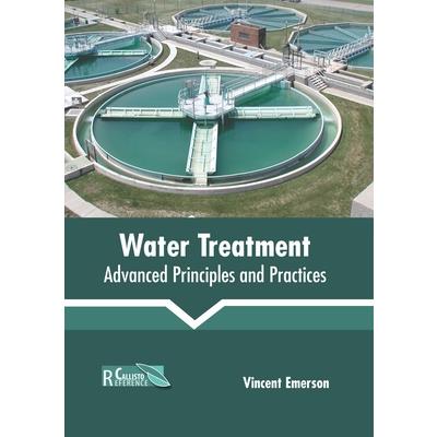 Water Treatment: Advanced Principles and Practices