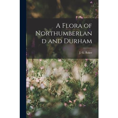 A Flora of Northumberland and Durham