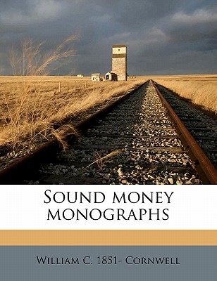 Sound Money Monographs