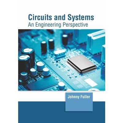 Circuits and Systems: An Engineering Perspective