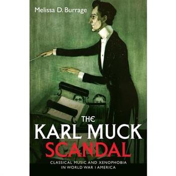 The Karl Muck Scandal
