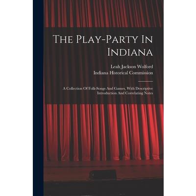 The Play-party In Indiana The Play-party In Indiana
