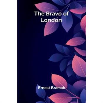 The Bravo of London