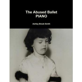 The Abused Ballet PIANO