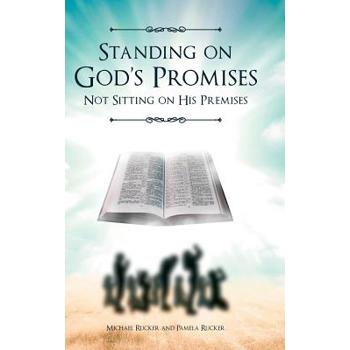 Standing on God's Promises Not Sitting on His Premises