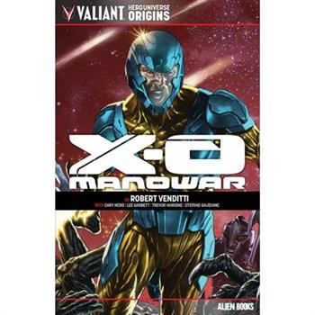 Valiant Hero Universe Origins: X-O Manowar