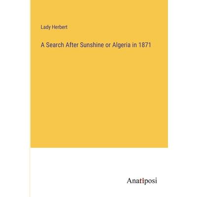 A Search After Sunshine or Algeria in 1871