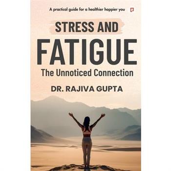 Stress and Fatigue