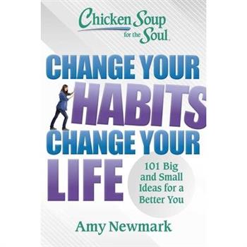 Chicken Soup for the Soul: Change Your Habits Change Your Life