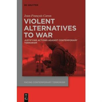 Violent Alternatives to War