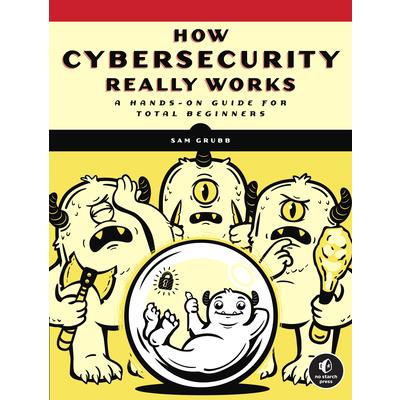 How Cybersecurity Really Works