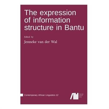 The expression of information structure in Bantu
