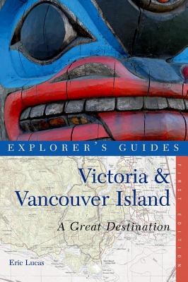 Explorer’s Guide Victoria & Vancouver Island