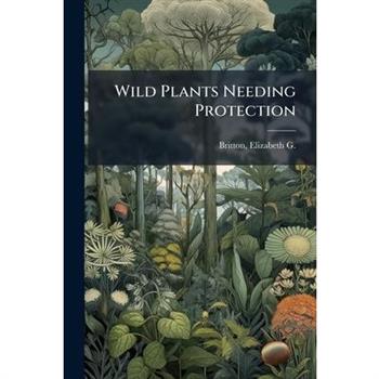Wild Plants Needing Protection