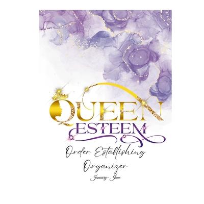 Queen Esteem Order Establishing Organizer