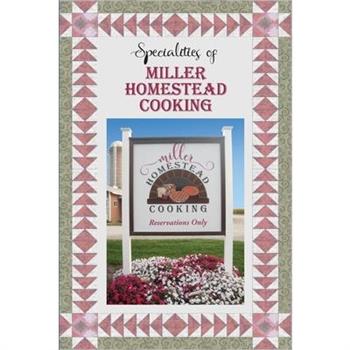 Specialties of Miller Homestead Cooking