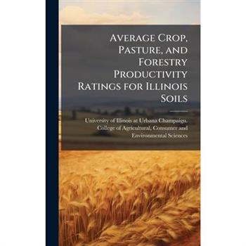 Average Crop, Pasture, and Forestry Productivity Ratings for Illinois Soils