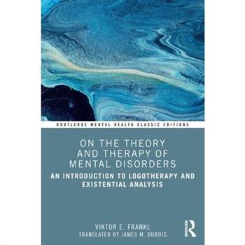 On the Theory and Therapy of Mental Disorders