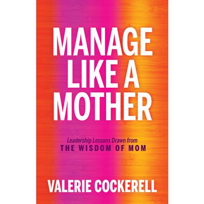 Manage Like a Mother