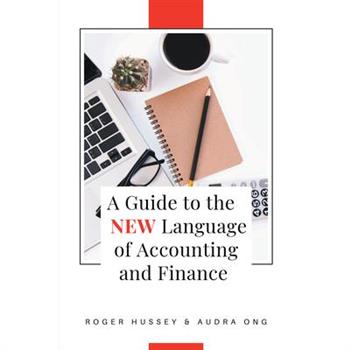 A Guide to the New Language of Accounting and Finance