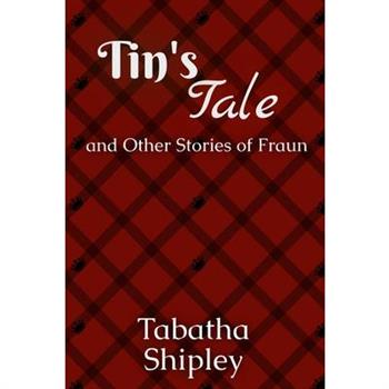 Tin's Tale and Other Stories of Fraun