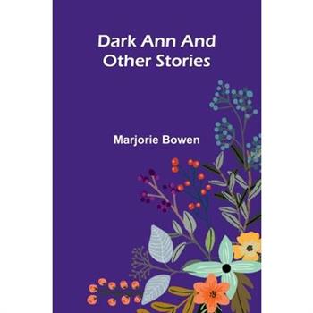 Dark Ann And Other Stories