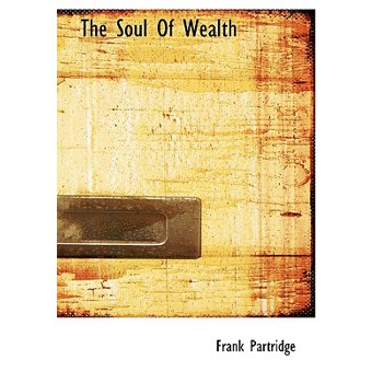 The Soul of Wealth