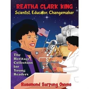 Reatha Clark King Scientist, Educator, Changemaker
