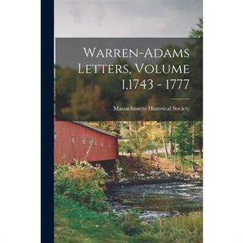 Warren-Adams Letters, Volume 1,1743 - 1777